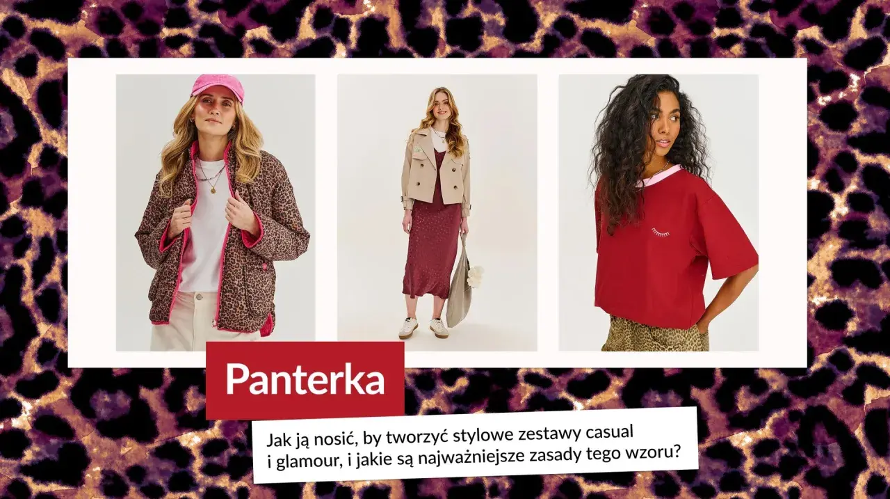 Czy panterka jest modna? Zobacz, jak nosić ten wzór w stylu casual i glamour, by zawsze wyglądać stylowo.