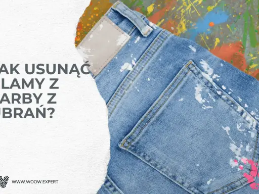 Plamy z farby plakatowej na jeansach? Dowiedz się, jak usunąć plamy z farby z ubrań, by znów wyglądały jak nowe.